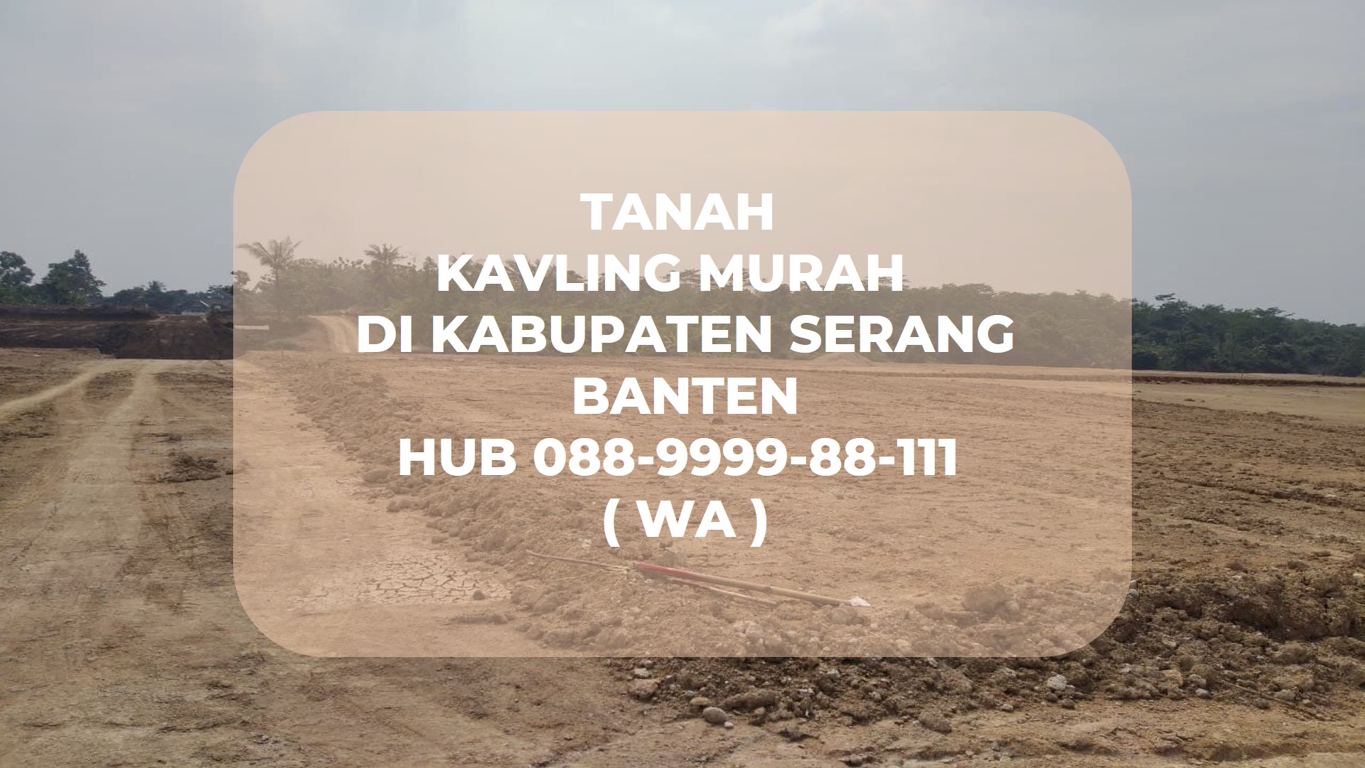 TANAH KAVLING MURAH  DI KABUPATEN SERANG BANTEN